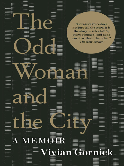 Title details for The Odd Woman and the City by Vivian Gornick - Available